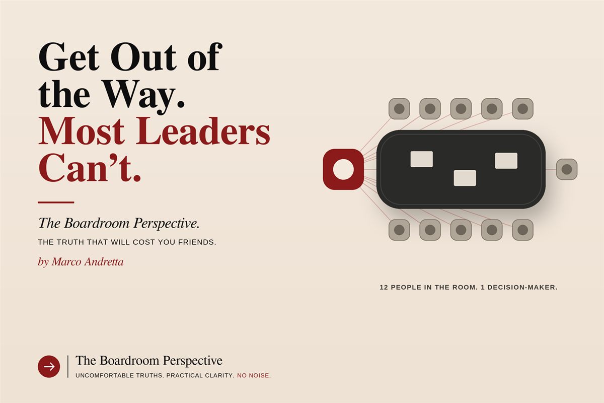 Cover of the issue Get Out of the Way. Most Leaders Can’t.